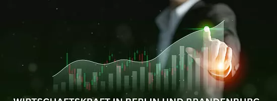 Milliardenpotenzial für mehr Wirtschaftskraft in Berlin und Brandenburg